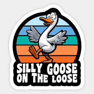 Silly Goose On The Loose Sticker